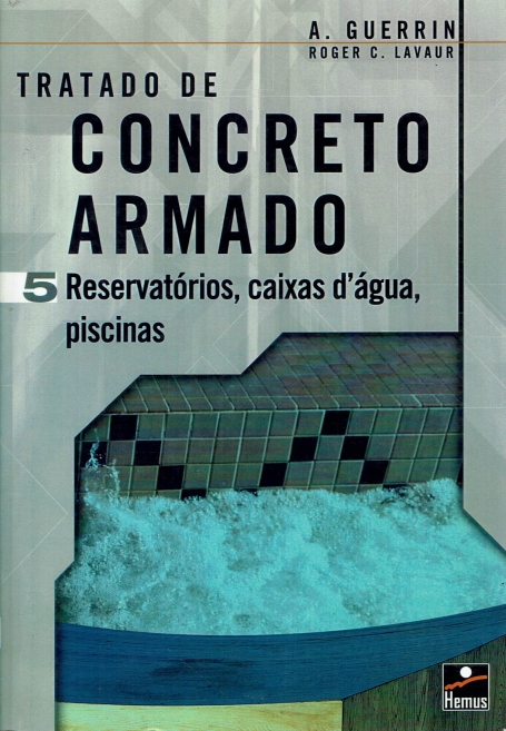 TRATADO DE CONCRETO ARMADO - Vol. 5 - reservatórios, caixas d'água, piscinas