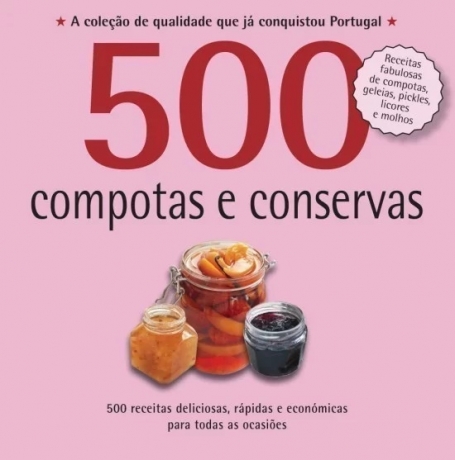 500 RECEITAS - COMPOTAS E CONSERVAS