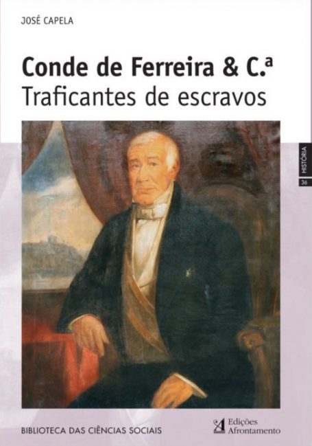 CONDE DE FERREIRA - Traficante de Escravos