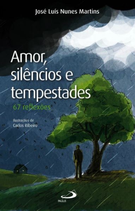 AMOR, SILÊNCIOS E TESMPESTADES- 67 REFLEXÕES