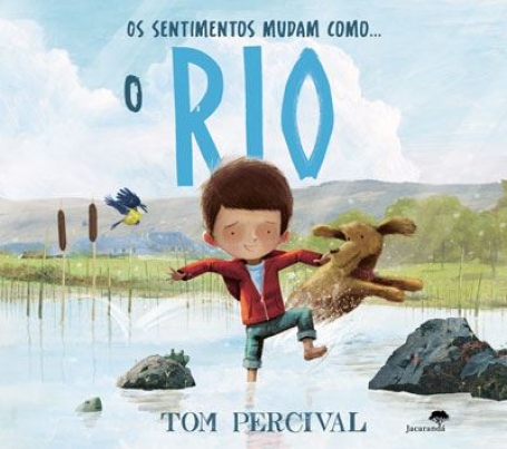 OS SENTIMENTOS MUDAM COMO O RIO