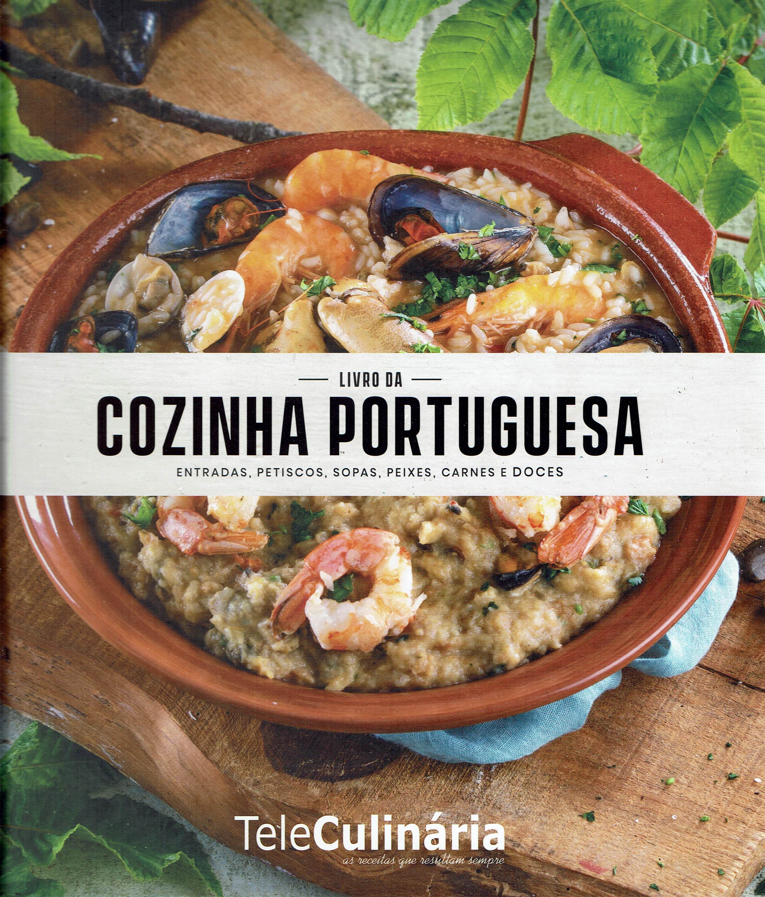 LIVRO DA COZINHA PORTUGUESA - Entradas, Petiscos, Sopas, Peixes, Carnes e Doces