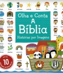 OLHA E CONTA A BIBLIA HISTORIAS POR IMAGENS