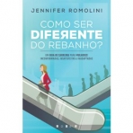 COMO SER DIFERENTE DO REBANHO? - um guia de carreira para mulheres inonformadas insatisfeitas e inadaptadas