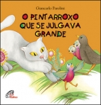 O PINTARROXO QUE SE JULGAVA GRANDE