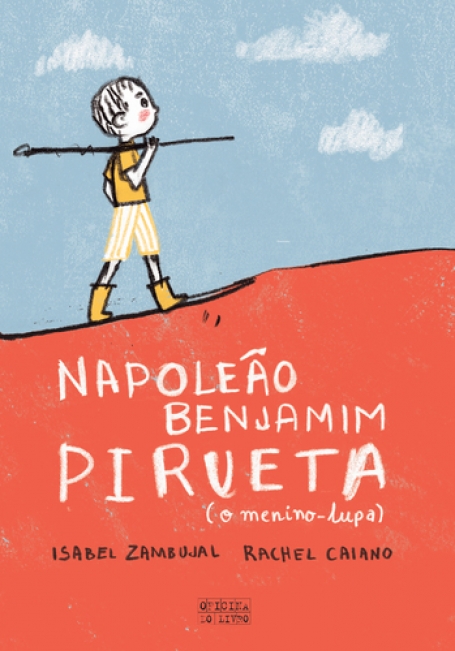 NAPOLEÃO BENJAMIM PIRUETA - O MENINO LUPA