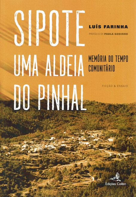 SIPOTE UMA ALDEIA DO PINHAL memória do tempo comunitário