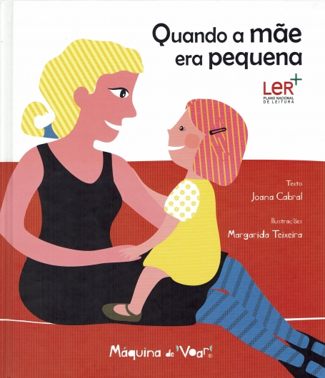 QUANDO A MAE ERA PEQUENA