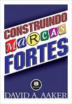 CONSTRUINDO MARCAS FORTES