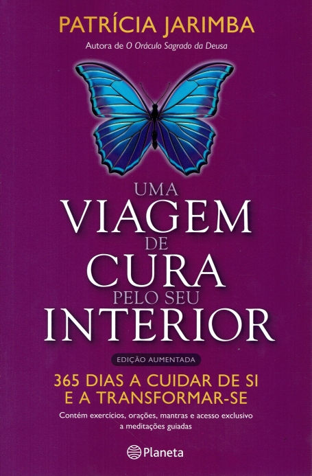 UMA VIAGEM DE CURA PELO SEU INTERIOR - 365 dias a cuidar de si e a transformar-se - edição aumentada