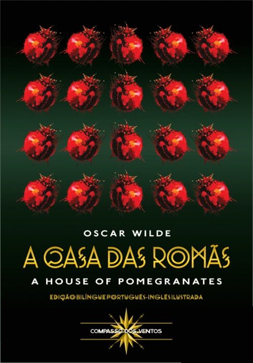 CASA DAS ROMAS - A HOUSE OF POMEGRANATES - edicao bilingue portugues-ingles ilustrada