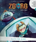PILOTO POR ACASO - ZORG, UM AMIGO DE OUTRO MUNDO 2