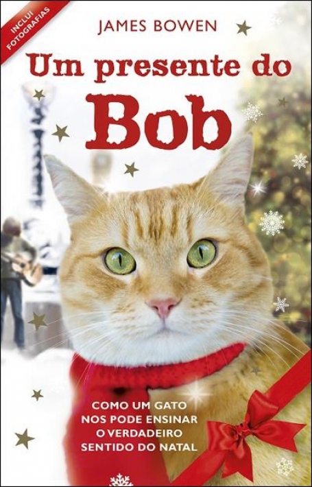 04704.10 - UM PRESENTE DO BOB - como um gato nos pode ensinar o verdadeiro sentido do Natal