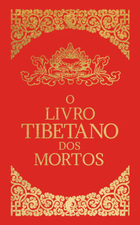 O LIVRO TIBETANO DOS MORTOS