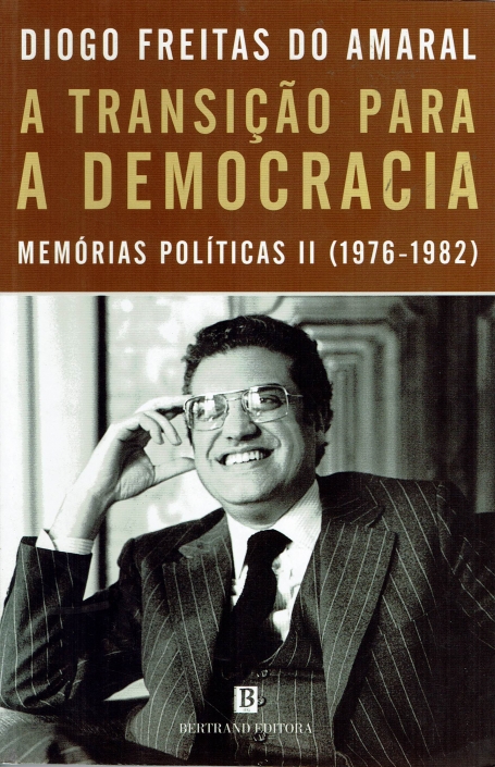 TRANSICAO PARA A DEMOCRACIA - MEMORIAS POLITICAS II (1976-1982)