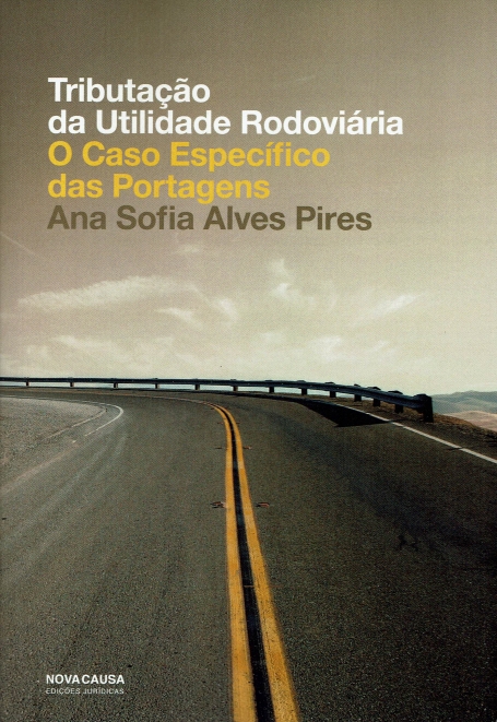 TRIBUTAÇÃO DA UTILIDADE RODOVIÁRIA - O CASO ESPECÍFICO DAS PORTGAENS