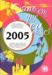 ANO EM QUE EU NASCI 2005