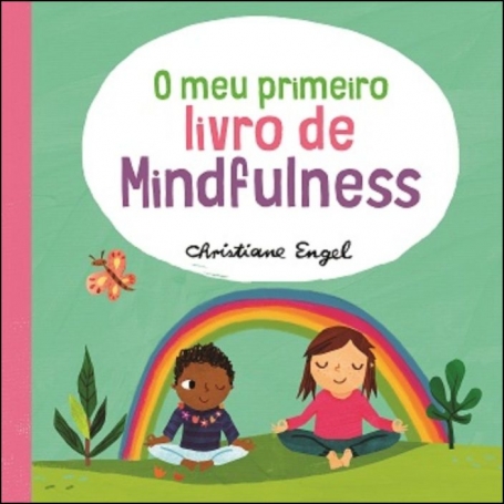 O MEU PRIMEIRO LIVRO DE MINDFULNESS