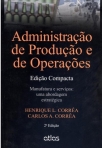 Administração de Produção e de Operações: Edição Compacta - 2ª/2013
