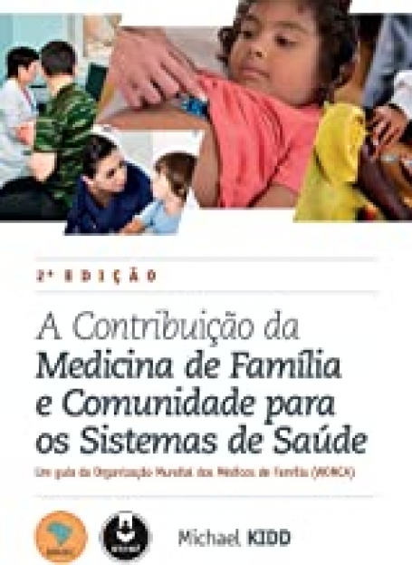 A Contribuição da Medicina de Família e Comunidade para os Sistemas de Saúde