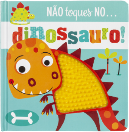 70947.10 - NAO TOQUES NO DINOSSAURO