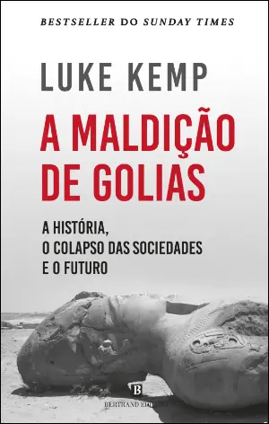 A MALDIÇÃO DE GOLIAS: A HISTÓRIA, O COLAPSO DAS SOCIEDADES E O FUTURO