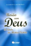 UNIAO COM DEUS - A SENDA DO MISTICO CRISTAO