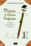 MINAS, O LAPIS PROFESSOR