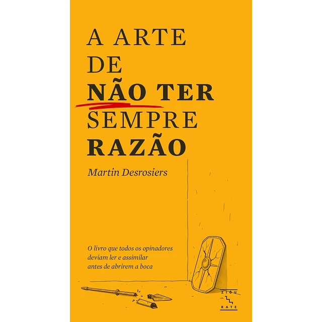 A ARTE DE NÃO TER SEMPRE RAZÃO