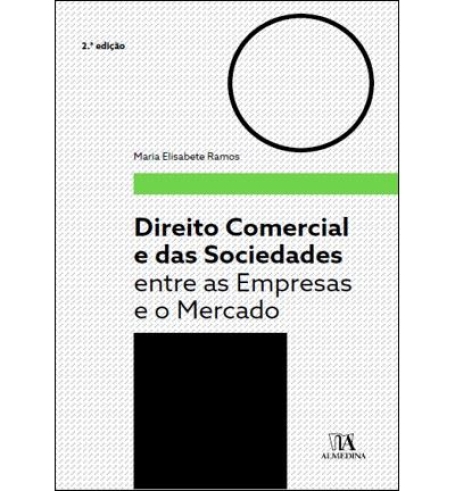 DIREITO COMERCIAL E DAS SOCIEDADES ENTRE AS EMPRESAS E O MERCADO 2ª EDIÇÃO