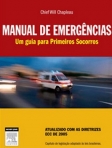MANUAL DE EMERGENCIAS - UM GUIA PARA PRIMEIROS SOCORROS - atualizado com as diretrizes ECC de 2005