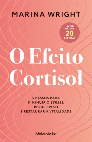 05654.10 - O EFEITO CORTISOL - 5 passos para diminuir o stress, perder peso e restaurar a vitalidade