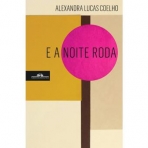 E A NOITE RODA - NOVA EDICAO