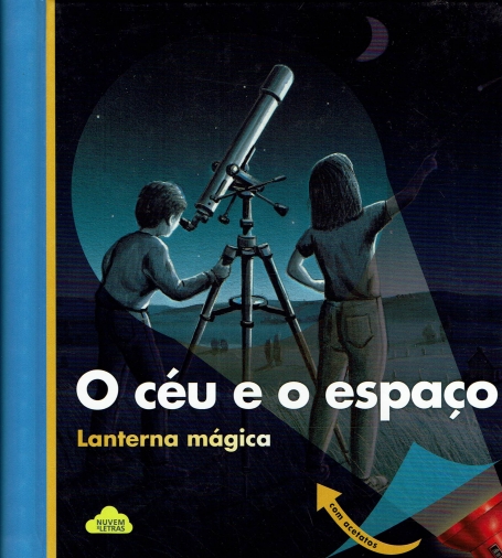 O CEU E O ESPACO - LANTERNA MAGICA