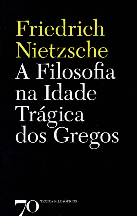 A FILOSOFIA NA IDADE TRÁGICA DOS GREGOS
