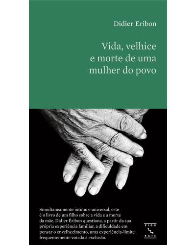 VIDA, VELHICE E MORTE DE UMA MULHER DO POVO