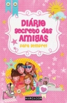 DIARIO SECRETO DAS AMIGAS PARA SEMPRE! - diario, signos, testes, festas e muito mais!