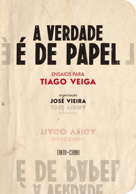 A VERDADE E DE PAPEL ENSAIOS PARA TIAGO VEIGA