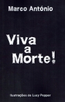 VIVA A MORTE!