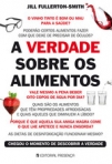 VERDADE SOBRE OS ALIMENTOS - BASEADO NA SERIE BBC EM EXIBICAO NA RTP