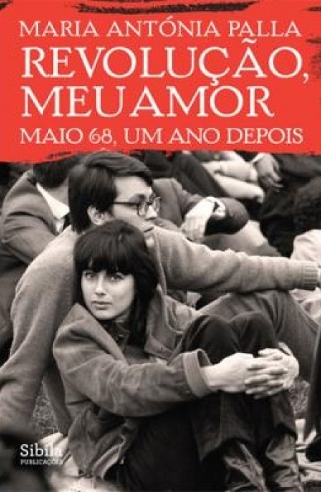 REVOLUCAO MEU AMOR MAIO 68 UM ANO DEPOIS