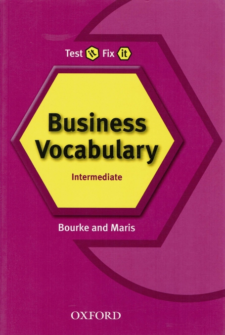 TEST IT, FIX IT - BUSINESS VOCABULARY - LEVEL INTERMEDIATE