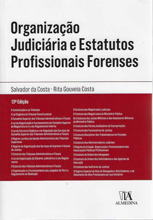 ORGANIZAÇÃO JUDICIÁRIA E ESTATUTOS PROFISSIONAIS FORENSES 13 Edição