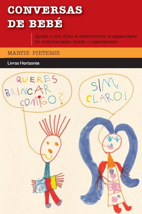CONVERSAS DE BEBE - AJUDE O SEU FILHO A DESENVOLVER A CAPACIDADE DE COMUNICACAO DESDE O NASCIMENTO