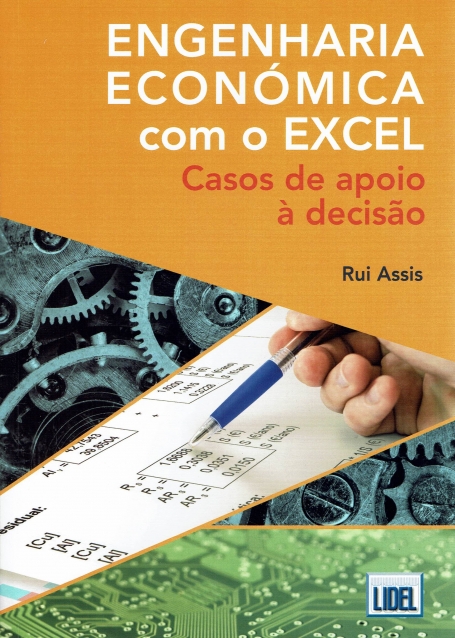 ENGENHARIA ECONOMICA COM O EXCEL casos de apoio à decisao
