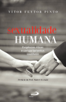 SEXUALIDADE HUMANA - exigencias eticas e comportamentos saudaveis