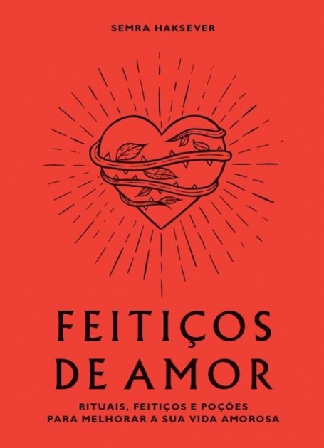 FEITICOS DE AMOR rituais, feiticos e pocoes para melhorar a sua vida amorosa
