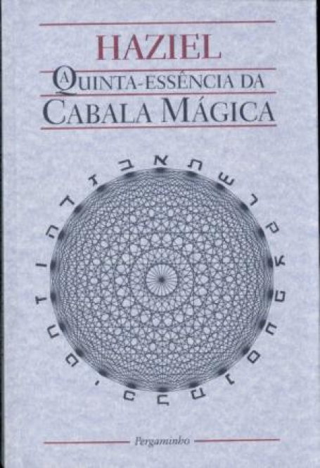 A QUINTA - ESSÊNCIA DA CABALA MÁGICA