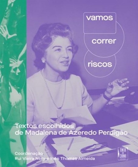 VAMOS CORRER RISCOS - textos escolhidos de Madalena de Azeredo Perdigão