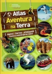 ATLAS AVENTURA NA TERRA - MAPAS, FACTOS, ATIVIDADES